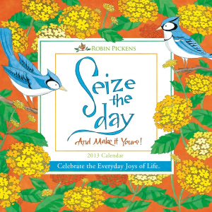 2013 Seize the Day Wall Calendar