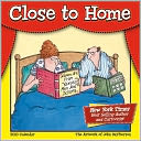 2013 Close to Home Wall Calendar