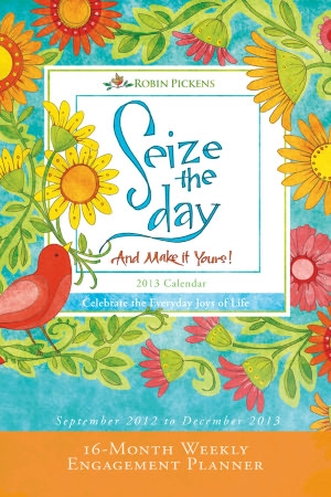 2013 Seize the Day Engagement Calendar