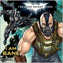 download The Dark Knight Rises : I Am Bane book