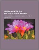 Jamaica Under the Apprenticeship System