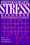 Posttraumatic Stress Disorder Etiology, Phenomenology, and Treatment 