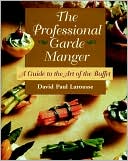 Professional Garde Manger: A Guide to the Art of the Buffet