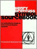 Symbol Sourcebook: An Authoritative Guide to International Graphic Symbols