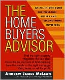 Home Buyer's Advisor: A Handbook for First-Time Buyers and Second-Home Investors