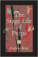 The Stage Life of Props