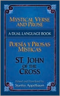 Mystical Verse and Prose/Poesias y prosas misticas: A Dual-Language Book