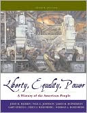 Liberty, Equality, Power: A History of the American People