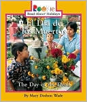 El Dia de Los Muertos: (Day of the Dead)
