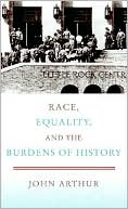 Race, Equality, and the Burdens of History