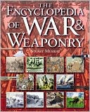 The Encyclopedia of War and Weaponry