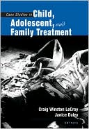 Case Studies in Child, Adolescent, and Family Treatment