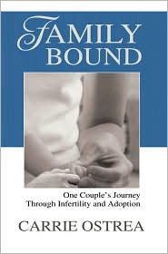 Family Bound: One Couple's Journey Through Infertility and Adoption