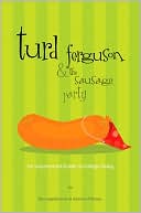 Turd Ferguson and the Sausage Party: An Uncensored Guide to College Slang