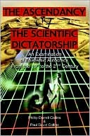 The Ascendancy of the Scientific Dictatorship: An Examination of Epistemic Autocracy, from the 19th to the 21st Century