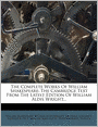 The Complete Works Of William Shakespeare: The Cambridge Text From The Latest Edition Of William Aldis Wright...