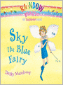 Sky the Blue Fairy: Rainbow Magic Series, Book 5
