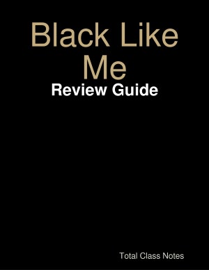 Black Like Me: Review Guide