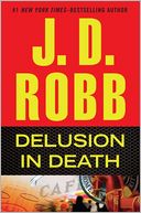 Delusion in Death (In Death Series #35)