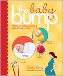 download The Baby Bump : 100s of Secrets for Those 9 Long Months book