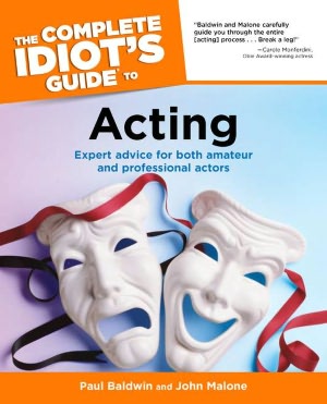 The Complete Idiot's Guide to Acting