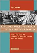 Deculturalization and the Struggle for Equality by Joel Spring: Book Cover