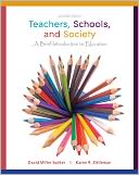 Teachers, Schools and Society: A Brief Introduction to Education with Student Reader