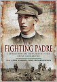Fighting Padre: Pat Leonard's Letters From the Trenches 1915-1918