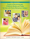 The Neal-Schuman Guide to Recommended Children's Books and Media for Use with Every Elementary Subject, Second Edition
