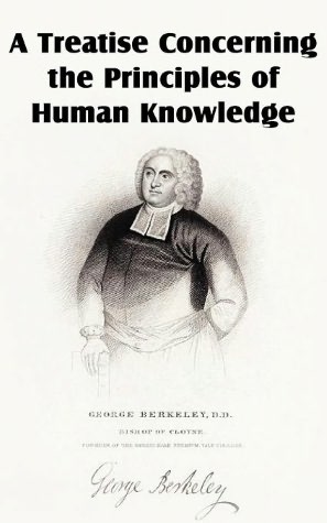 A Treatise Concerning The Principles Of Human Knowledge