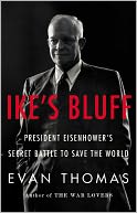 Ike's Bluff: President Eisenhower's Secret Battle to Save the World