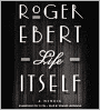 Life Itself: A Memoir