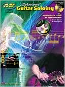 Advanced Guitar Soloing: The Professional Guide to Improvisation