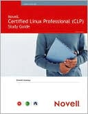 NOVELL Certified Linux Professional (CLP): Study Guide