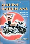Making Americans: Jews and the Broadway Musical