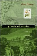download Plants and Empire : Colonial Bioprospecting in the Atlantic World book