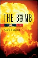 The Bomb: A Life