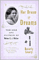 Her Dream of Dreams: The Rise and Triumph of Madam C. J. Walker