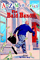 The Bald Bandit (A to Z Mysteries Series #2)