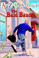 The Bald Bandit (A to Z Mysteries Series #2)