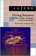 Flying Saucers: A Modern Myth of Things Seen in the Sky. (From Vols. 10 and 18, Collected Works)