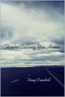 They're Calling You Home