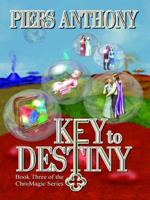 Key to Destiny [ChroMagic Series Book 3]