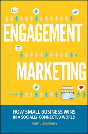Engagement Marketing: How Small Business Wins in a Socially Connected World