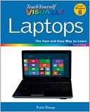 Teach Yourself VISUALLY Laptops