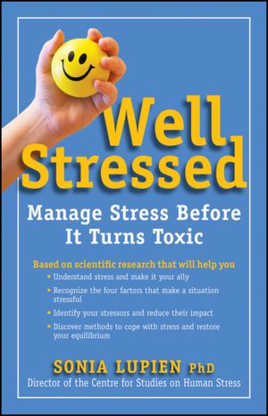 Well Stressed: Manage Stress Before It Turns Toxic