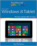 Teach Yourself VISUALLY Windows 8 Tablets