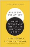 War of the Worldviews: Where Science and Spirituality Meet -- and Do Not