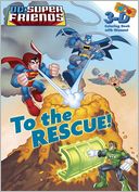 To the Rescue! (DC Super Friends)