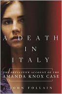 download A Death in Italy : The Definitive Account of the Amanda Knox Case book
